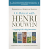 On Retreat with Henri Nouwen: Engaging Life's Big Questions