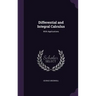 Differential and Integral Calculus: With Applications