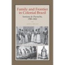 Family and Frontier in Colonial Brazil: Santana de Parnaíba, 1580-1822