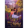 My Shy Alpha: Book 1 of the Steamy Shifter Romance Series