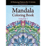 Mandala Coloring Book: 50 Relaxing Patterns By 13 Artists, Mindfulness Coloring For Adults Volume 1