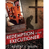 Redemption of the Executioner