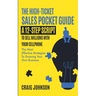 The High-Ticket Sales Pocket Guide: A 12-Step Script to Sell Millions With Your Cellphone