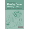 Hunting Causes and Using Them: Approaches in Philosophy and Economics