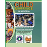 Child Marriage in Nigeria: The Health Hazards and Socio-Legal Implications