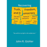 Recovering Truth, Freedom, and Democracy: Challenging Woke Totalitarianism