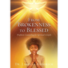From Brokenness to Blessed: Prophetic Counseling for Spiritual Growth