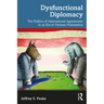 Dysfunctional Diplomacy: The Politics of International Agreements in an Era of Partisan Polarization