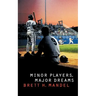 Minor Players, Major Dreams