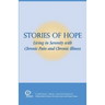 Stories of Hope: Living in Serenity with Chronic Pain and Chronic Illness