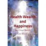 Health Wealth and Happiness: Black Magic Books #1