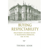 Buying Respectability: Philanthropy and Urban Society in Transnational Perspective, 1840s to 1930s