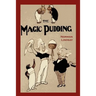 The Magic Pudding: Being the Adventures of Bunyip Bluegum and His Friends