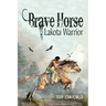 Brave Horse Lakota Warrior