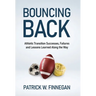 Bouncing Back: Athletic Transition Successes, Failures, and Lessons Learned along the Way