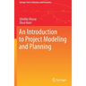 An Introduction to Project Modeling and Planning
