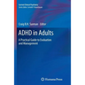 ADHD in Adults: A Practical Guide to Evaluation and Management