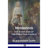 Missions: The Chief End of the Christian Church