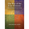 The Way of the Four Elements: A Second Manual of Occult Training