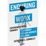 Enduring Work: Experiences with Canada's Temporary Foreign Worker Program