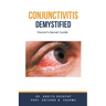 Conjunctivitis Demystified: Doctor's Secret Guide