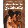 Coloring with Coco: Sisterhood in Solidarity