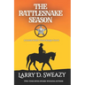 The Rattlesnake Season: A Josiah Wolfe, Texas Ranger Novel