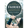 A New Dictionary of Fairies: A 21st Century Exploration of Celtic and Related Western European Fairies