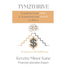 TYM2THRIVE Transform Your Mind & Transform Your Money to Thrive: 10 Steps to Self-Sufficiency