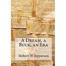 A Dream, a Buck, an Era