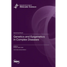 Genetics and Epigenetics in Complex Diseases