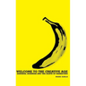 Welcome to the Creative Age: Bananas, Business and the Death of Marketing