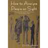 How to Analyze People on Sight