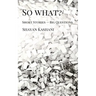 So What? Short Stories - Big Questions