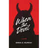 When the Devil: A Novelette