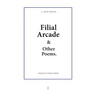 Filial Arcade & Other Poems