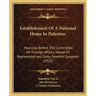 Establishment Of A National Home In Palestine: Hearings Before The Committee On Foreign Affairs, House Of Representatives, Sixty-Seventh Congress (192