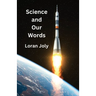 Science and Our Words