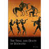 The Trial and Death of Socrates