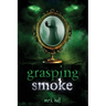 grasping smoke