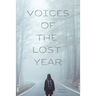 Voices of the Lost Year