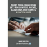 Short-Term Commercial Lets for Lawyers, Agents, Landlords and Tenants - A Practical Guide