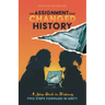 The Assignment That Changed History: One Step Back in History, Two Steps Forward in Unity