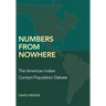 Numbers from Nowhere: The American Indian Contact Population Debate