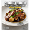Anhui Mountain Stews and Wild Flavors, Chinese Cookbook: 60+ Hearty Recipes from Anhui and Henan, Pictures Included