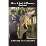 Mom & Dad a Memory Revisited