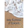 Living The Dream At The Beach