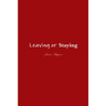 Leaving or Staying