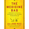 The Medicine Bag: Shamanic Rituals & Ceremonies for Personal Transformation