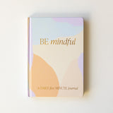 Be Mindful Journal by Sweet Water Decor